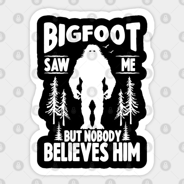 Bigfoot Saw Me Sticker by Tesszero